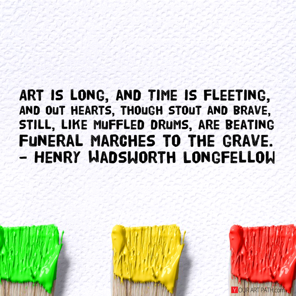 One of the 61 Inspirational Art Quotes that Help me fight my Art Block.